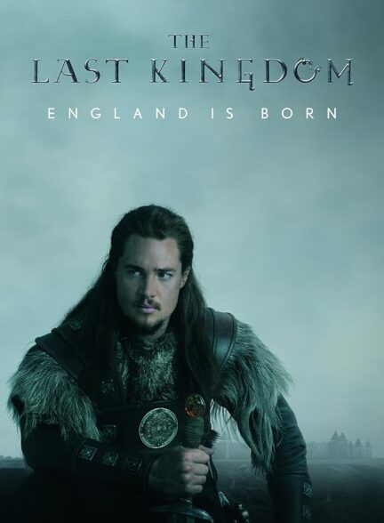 دانلود سریال  The Last Kingdom