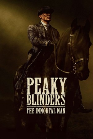 پوستر Peaky Blinders: The Immortal Man